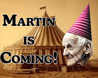 Martin is Coming!