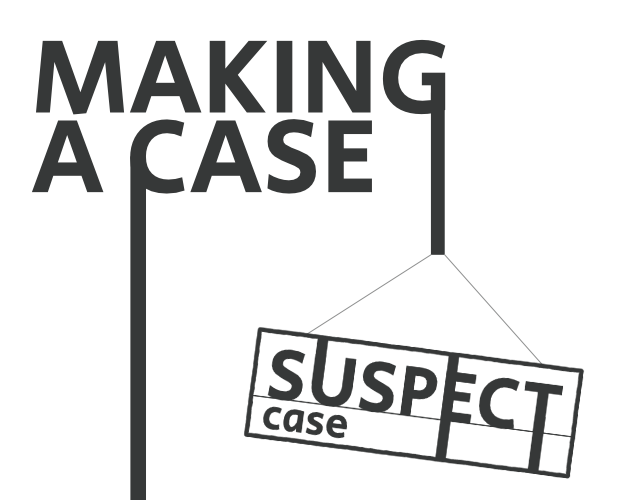 Cover image for SUSPECT - making a case