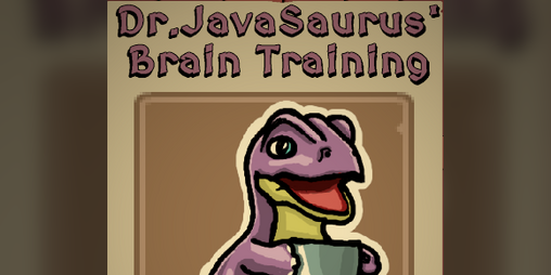 Cover image for Dr.JavaSaurus' Brain Training