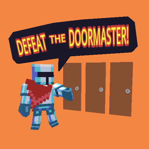 DEFEAT THE DOORMASTER