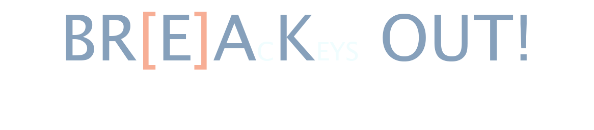 BR[E]AcKeys OUT!
