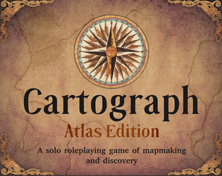 Cartograph - Atlas Edition   - A solo / GM-less ttrpg of map making and discovery 
