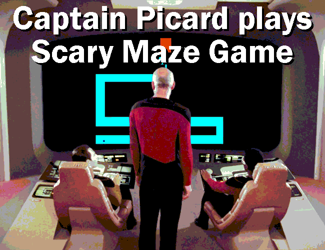 Captain Picard plays Scary Maze Game
