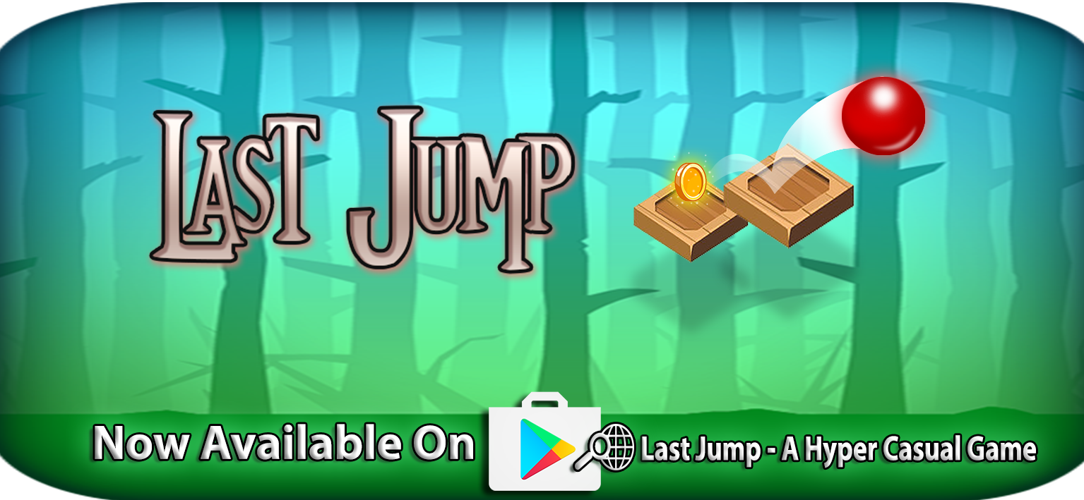 Last Jump - A Hyper Casual Game