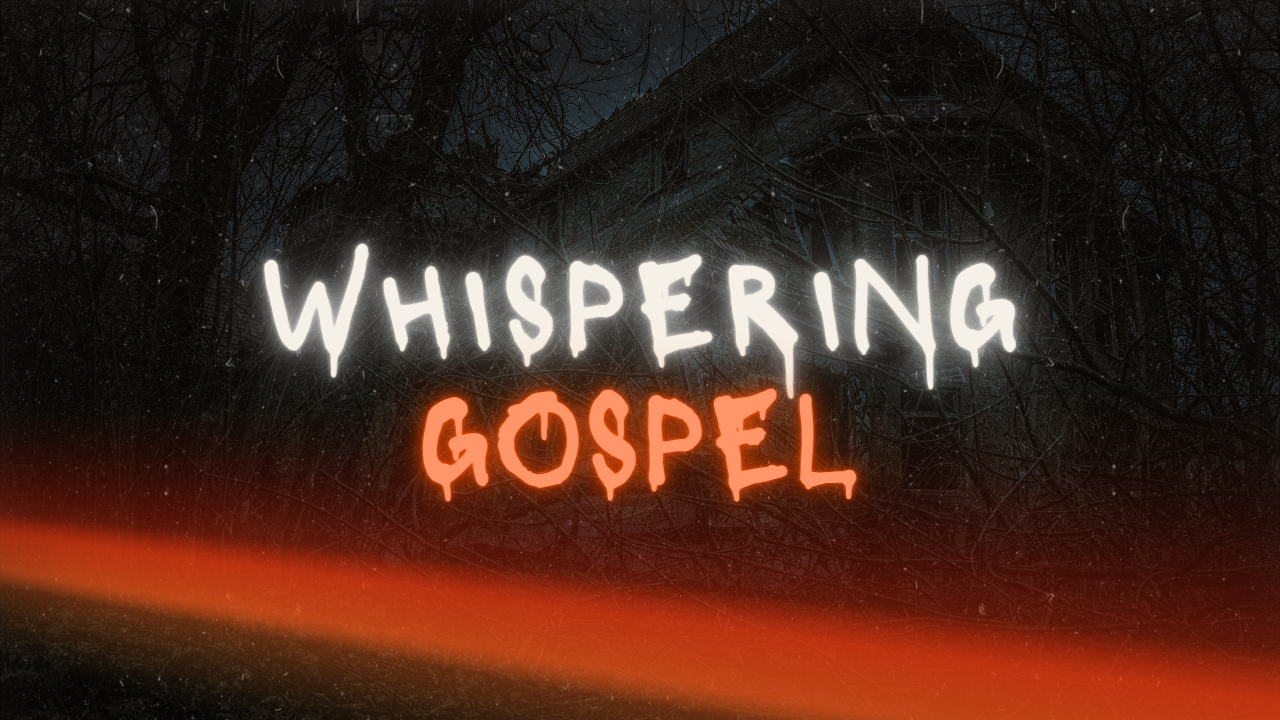 Whispering Gospel