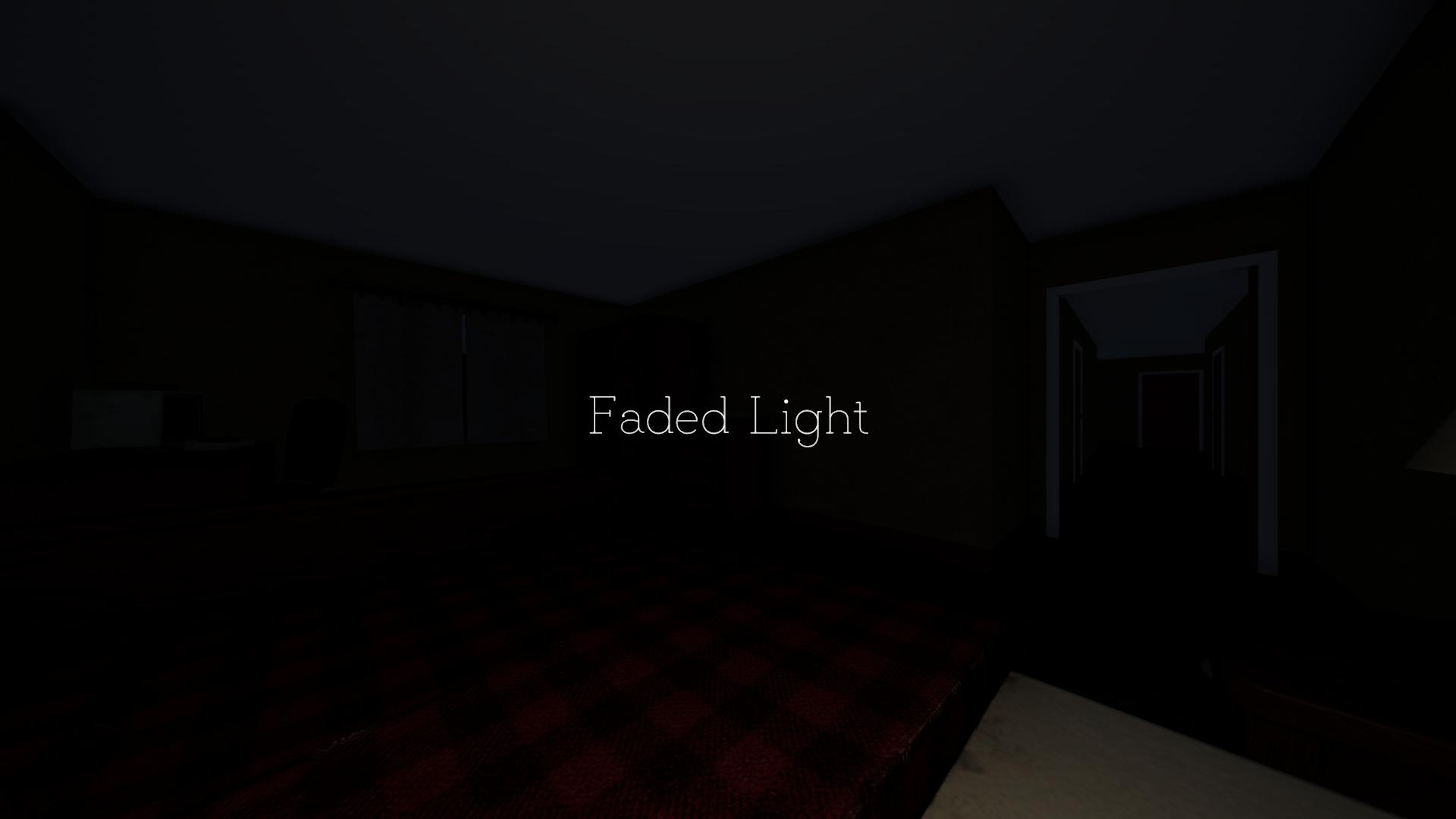 Faded Light (Prototype)