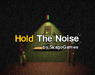 Hold The Noise