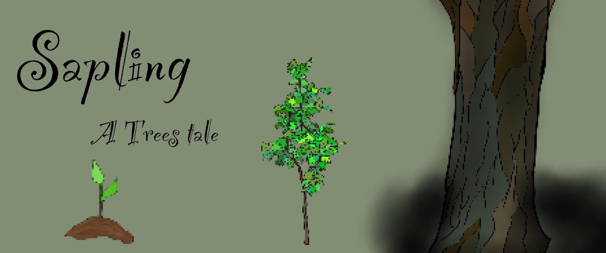 Sapling: A Tree's Tale