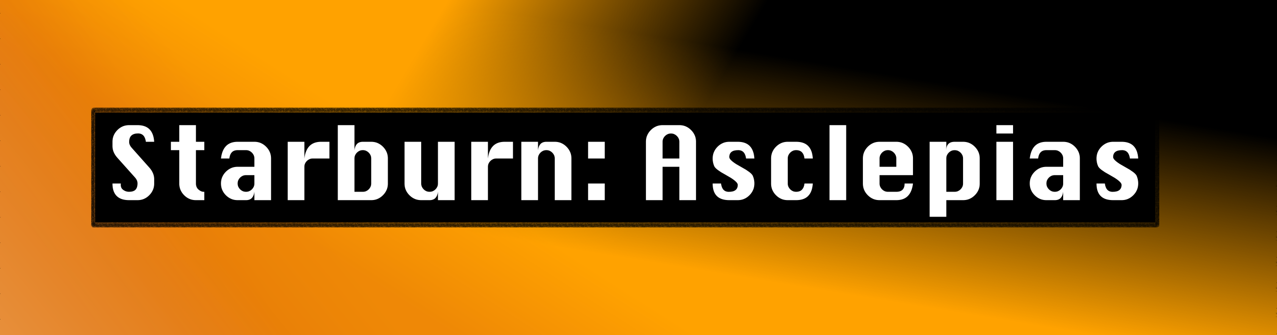 Starburn: Asclepias