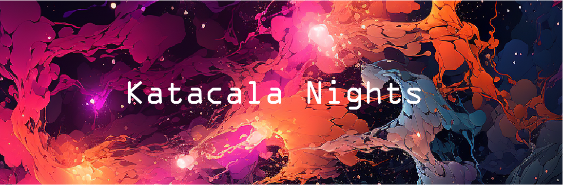 Katacala Nights - Prologue (in progress)