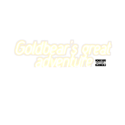 Goldbears great adventure