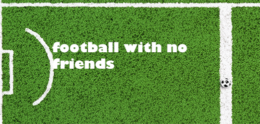 Football With No Friends