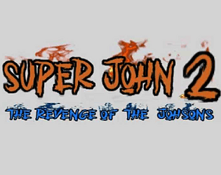 Super John 2: The Revenge of the Johnsons