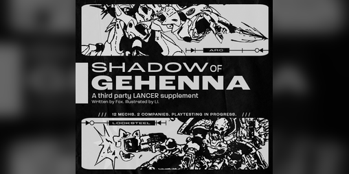 Cover image for Shadow of Gehenna - A LANCER Homebrew Supplement