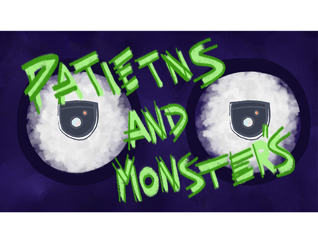 Patients and Monsters