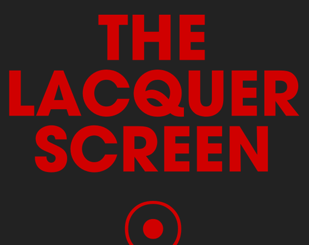 The Lacquer Screen