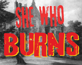 She Who Burns   - Monster of the Week mystery 