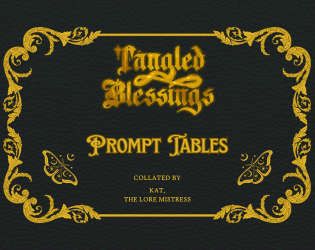 Tangled Blessings Prompt Tables by Kat the Lore Mistress