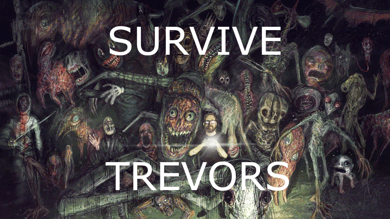 Survive trevors