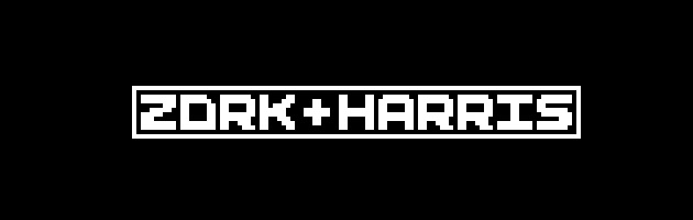 Zork + Harris