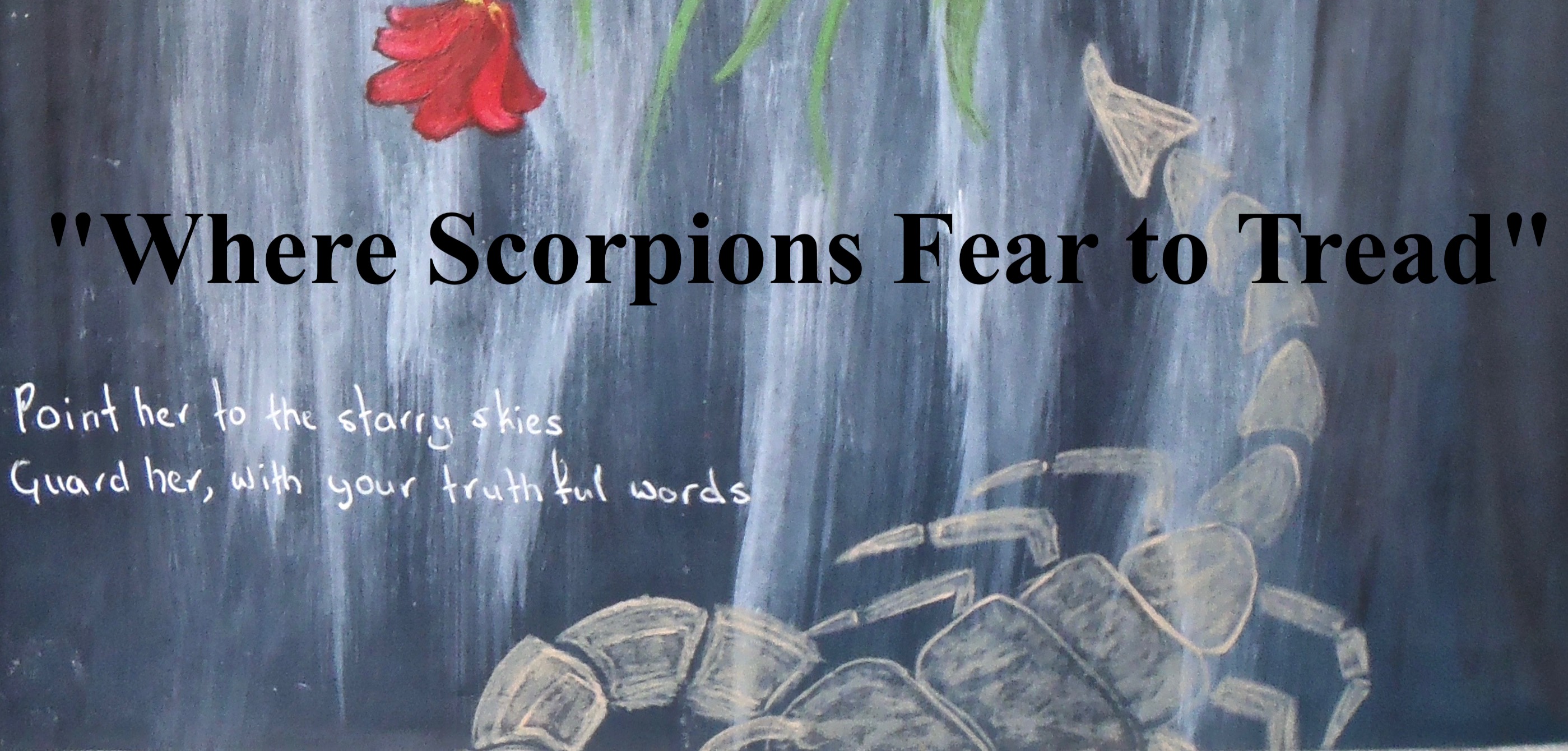 Where Scorpions Fear to Tread