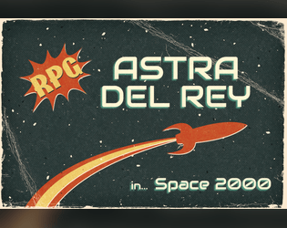 Astra Del Rey   - A retro comic book storytelling game. 