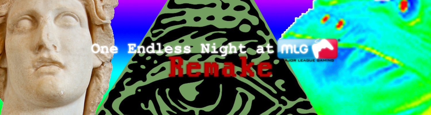 One Endless Night at MLG's Remake