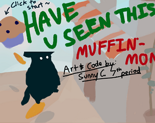 Have You Seen This Muffin Mon