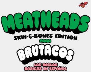 MEATHEADS PARA BRUTACOS   - Las reglas básicas para el juego de rol Meatheads en español 