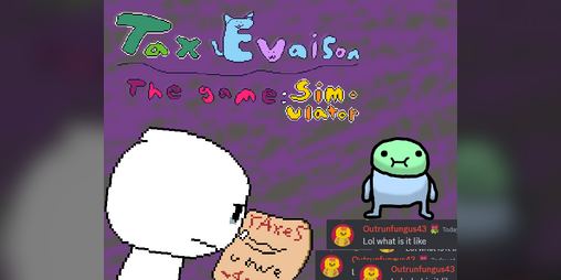 Cover image for Tax Evasion ~ The Game: Simulator