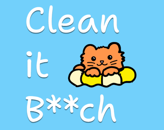 Cover image for Clean it B**ch