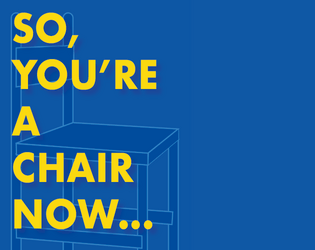 So, You're A Chair Now...  