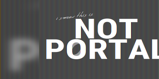 Cover image for I swear this is Not Portal