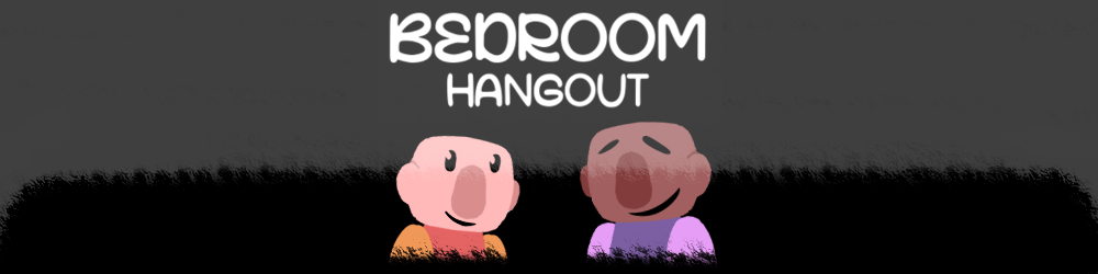 Bedroom Hangout
