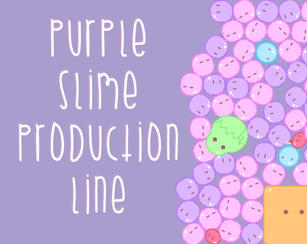 Purple Slime Production Line by Steve O'Gorman