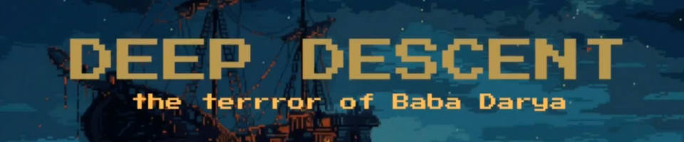 Deep Descent - The Terror of Baba Daria