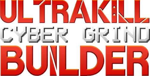 ULTRAKILL Cyber Grind Builder