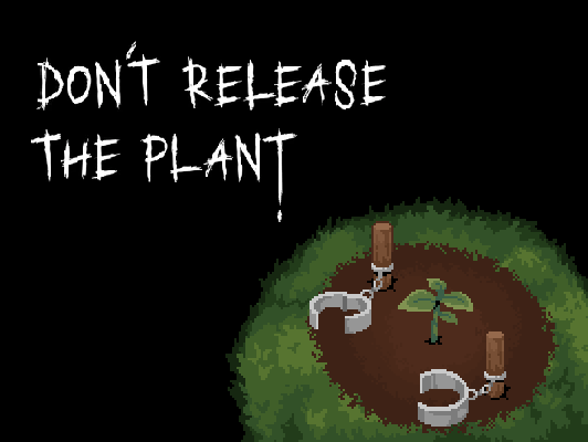 Cover image for Don't Release the Plant