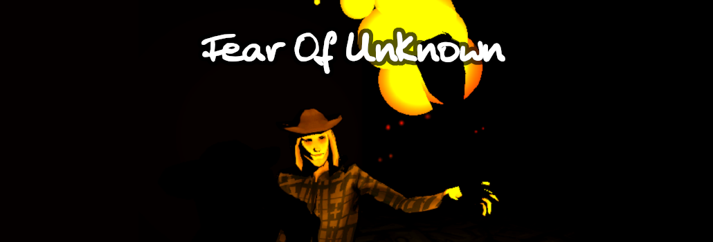 Fear Of Unknown
