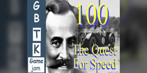 Cover image for [GBTK10 Jam] 100: The Quest for Speed