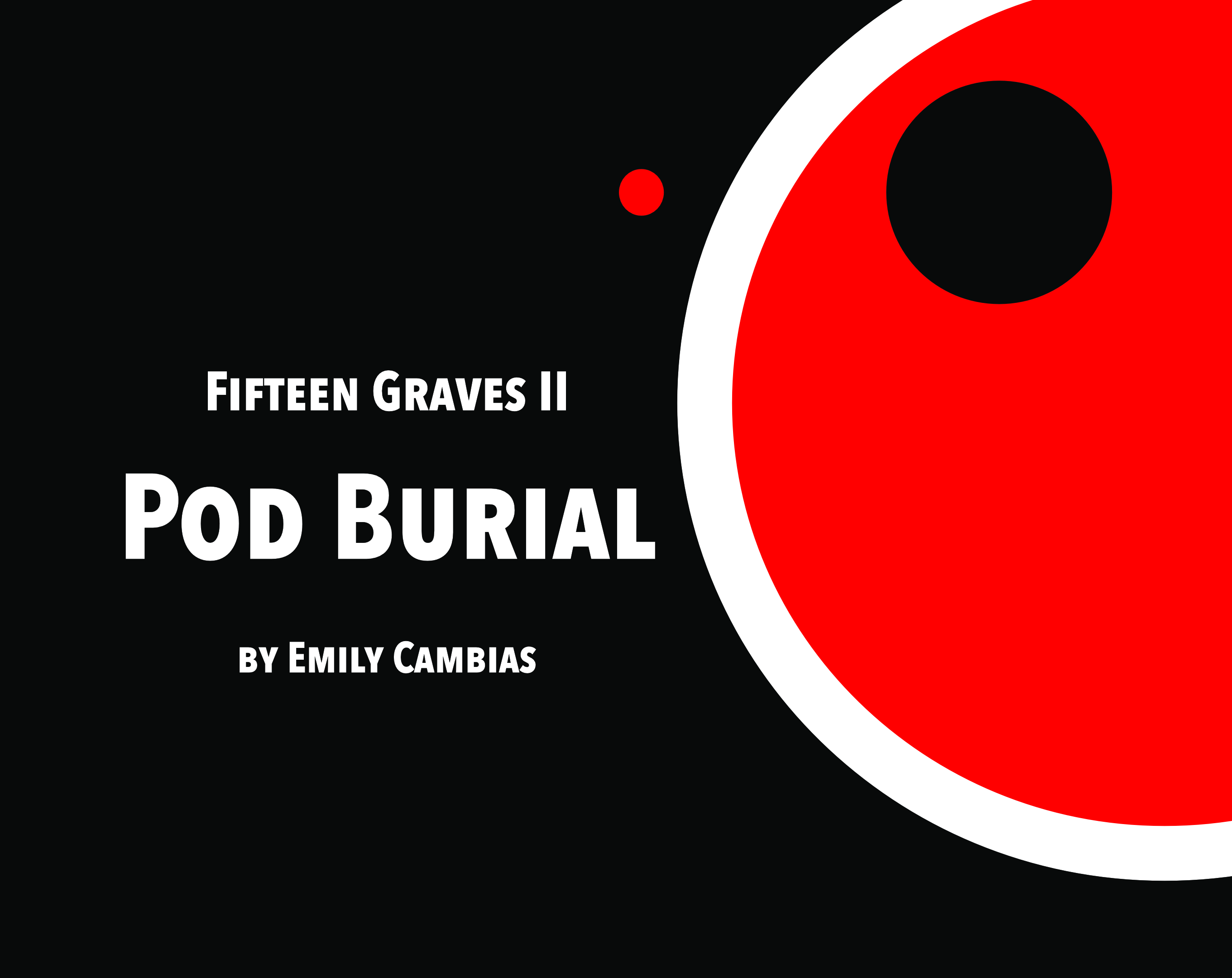 Fifteen Graves: Pod Burial