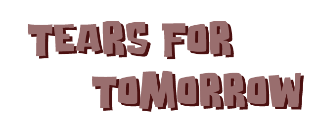 Tears For Tomorrow
