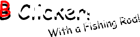 🅱 Clicker! (With a fishing rod!)