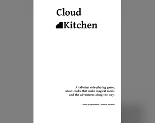 Cloud Kitchen   - a tabletop game about cooking magical meals 