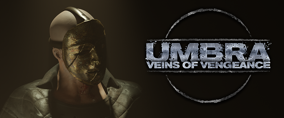 Umbra: Veins of Vengeance - Demo (Updated)