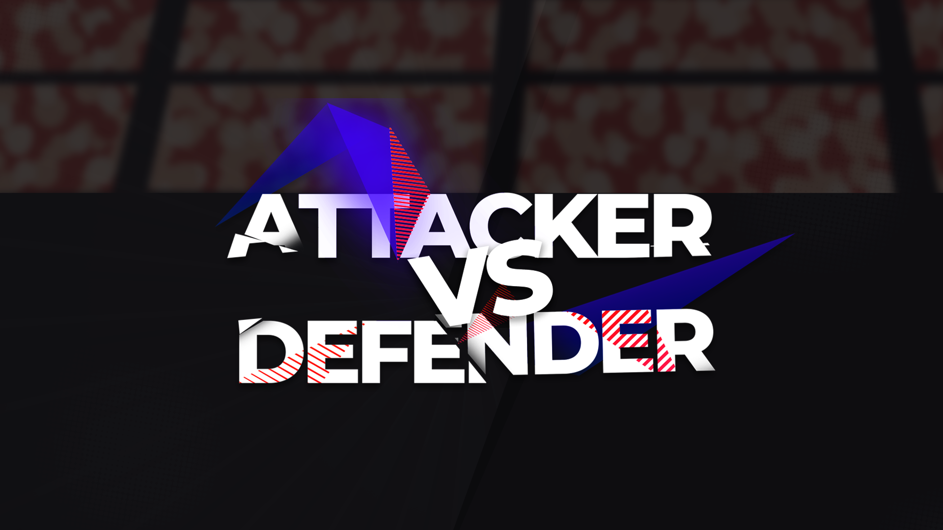 Attackers Vs. Defenders