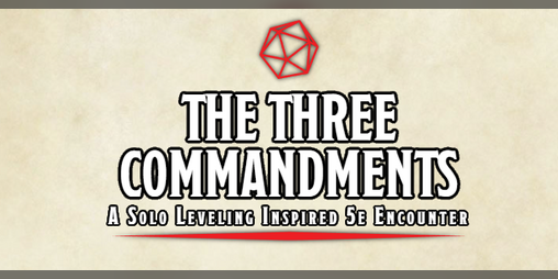 Cover image for The Three Commandments (Solo Leveling 5e Inspired Encounter)