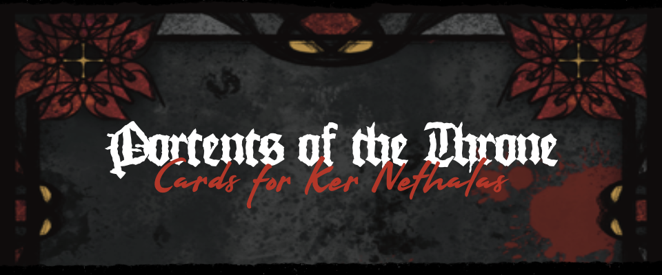 Portents of the Throne: Card Randomizer for Ker Nethalas
