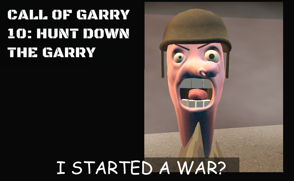 CALL OF GARRY 10: HUNT DOWN THE GARRY