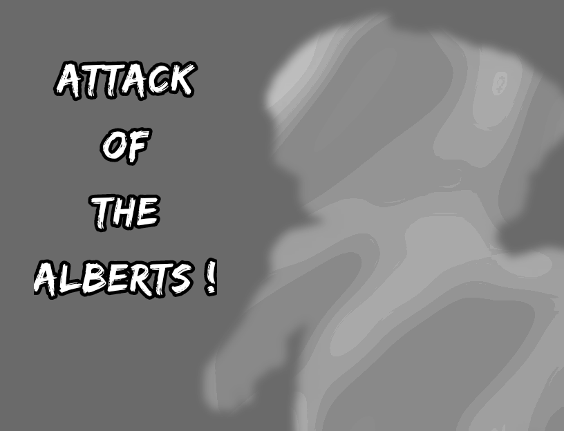 Attack of The Alberts